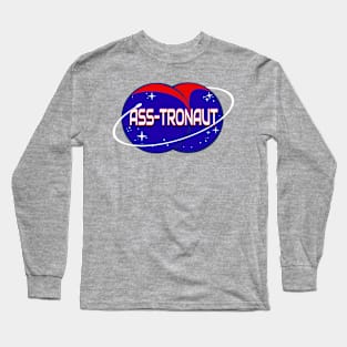 Asstronaut Long Sleeve T-Shirt